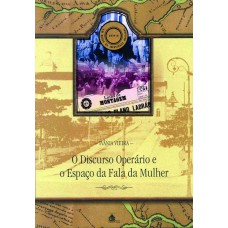 O discurso operário e o espaço da fala da mulher