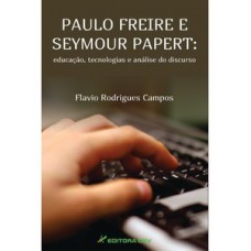 Paulo Freire e Seymour Papert