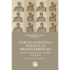 Heróis/heroínas surdos/as brasileiros/as