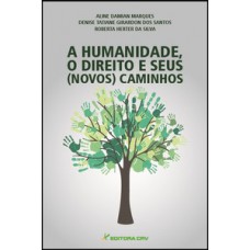 A humanidade, o direito e seus (novos) caminhos