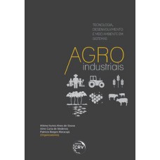 Tecnologia, desenvolvimento e meio ambiente em sistemas agroindustriais