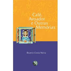 Café, avoador e outras memórias