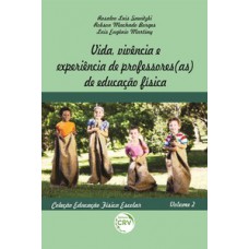 Vida, vivência e experiência de professores(as) de educação física