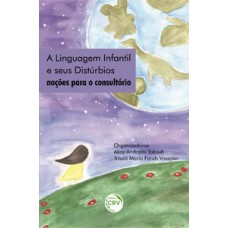 A linguagem infantil e seus distúrbios