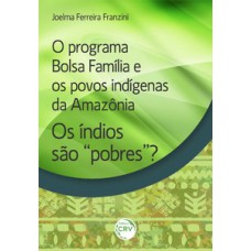 O programa Bolsa Família e os povos indígenas da Amazônia