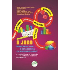 O jogo “brincando com a estatística e a probabilidade” e a metodologia da resolução de problemas no ensino fundamental