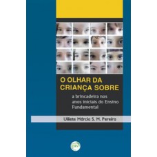 O olhar da criança sobre a brincadeira nos anos iniciais do ensino fundamental