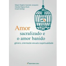 Amor sacralizado e amor banido