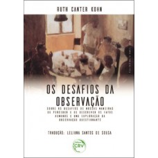 Os desafios da observação