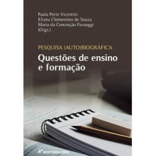 Pesquisa auto(biográfica) - Questões de ensino e formação