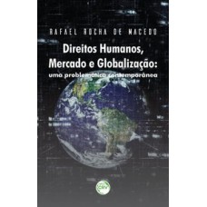 Direitos humanos, mercado e globalização