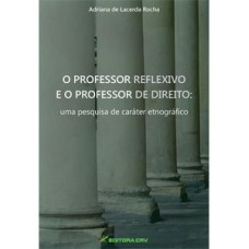 O professor reflexivo e o professor de direito