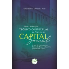 Desconstrução teórico contextual da aferição do capital social