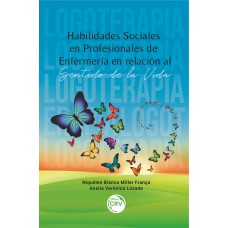 Habilidades sociales en profesionales de enfermería en relación al sentido de la vida