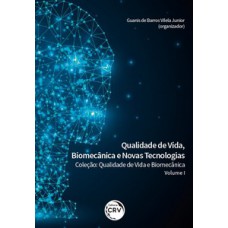 Qualidade de vida, biomecânica e novas tecnologias