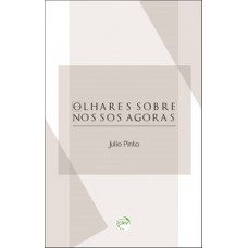 Olhares sobre nossos agoras