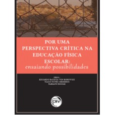 Por uma perspectiva crítica na educação física escolar