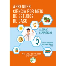 Aprender ciência por meio de estudos de caso