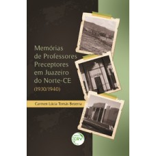 Memórias de professores preceptores em Juazeiro do Norte-CE (1930/1940)