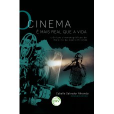 O cinema é mais real que a vida