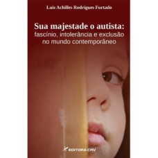 Sua majestade o autista