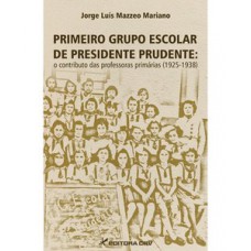 Primeiro grupo escolar de Presidente Prudente