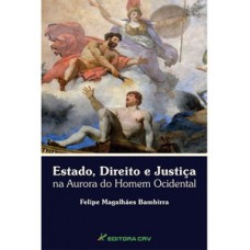 Estado, direito e justiça na aurora do homem ocidental