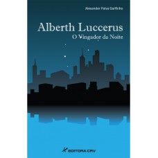 Alberth Luccerus - o vingador da noite