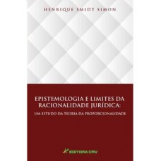 Epistemologia e limites da racionalidade jurídica