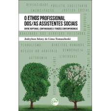 O ethos profissional dos/as assistentes sociais