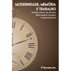 Modernidade, memória e trabalho