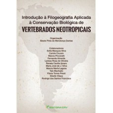 Introdução à filogeografia aplicada à conservação biológica de vertebrados neotropicais