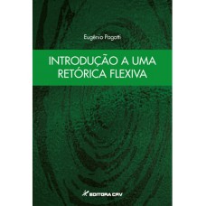 Introdução a uma retórica flexiva