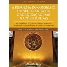 A reforma do conselho de segurança da Organização das Nações Unidas