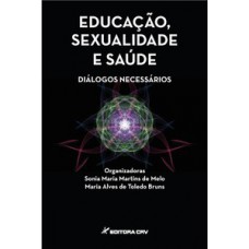 Educação, sexualidade e saúde diálogos necessários