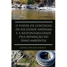 O poder de controle da sociedade anônima e a responsabilidade pela reparação do dano ambiental