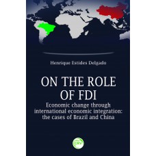 On the role of fdi economic change through international economic integration