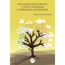 Por um processo criativo e lúdico de ensinar e aprender na universidade