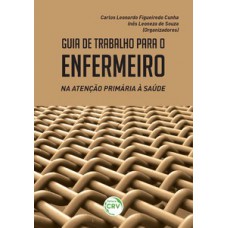 Guia de trabalho para enfermeiro na atenção primaria à saúde