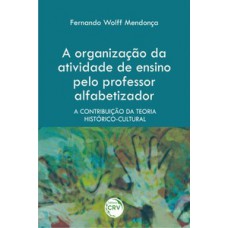 A organização da atividade de ensino pelo professor alfabetizador