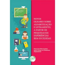 Novos olhares sobre alfabetização e letramento, a partir de pesquisas em experiências bem-sucedidas