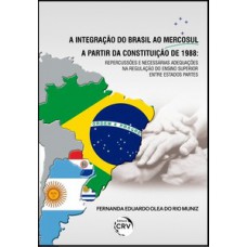 A integração do Brasil ao Mercosul a partir da constituição de 1988