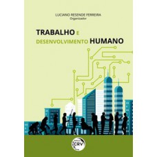 Trabalho e desenvolvimento humano