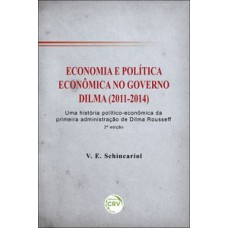 Economia e política econômica no governo Dilma (2011-2014)