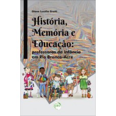 História, memória e educação