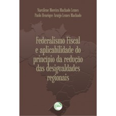 Federalismo fiscal e aplicabilidade do princípio da redução das desigualdades regionais