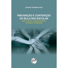 Prevenção e contenção do bullying escolar