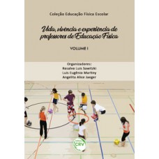 Vida, vivência e experiência de professores de educação física