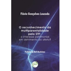 O reconhecimento da multiparentalidade pelo STF