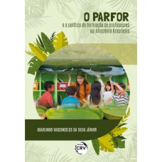 O PARFOR e a política de formação de professores na Amazônia brasileira